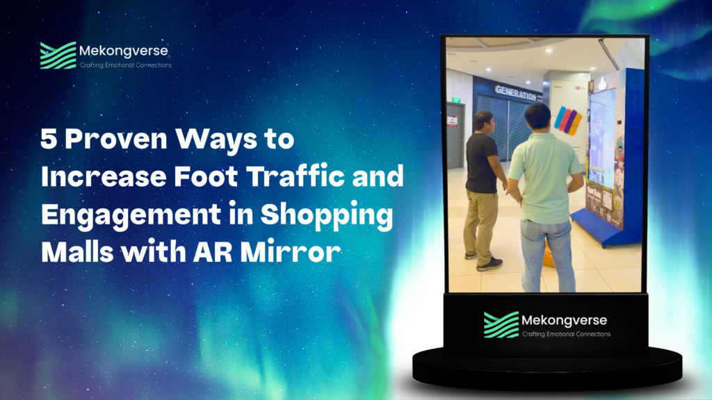 Increase mall engagement and foot fall with AR Mirror